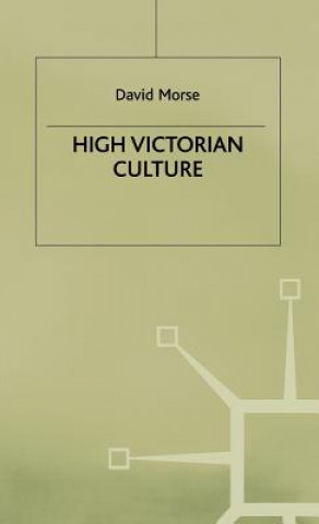 Kniha High Victorian Culture David Morse