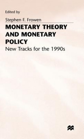 Kniha Monetary Theory and Monetary Policy S. Frowen