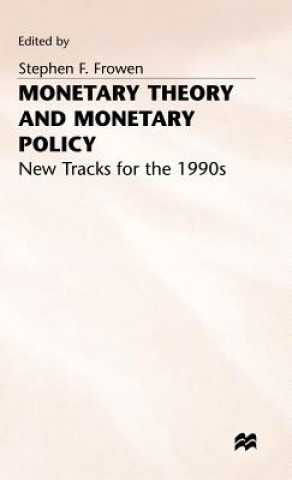 Книга Monetary Theory and Monetary Policy S. Frowen