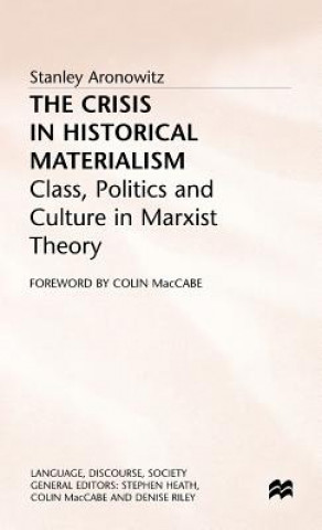 Knjiga Crisis in Historical Materialism Stanley Aronowitz