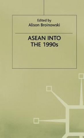 Kniha ASEAN into the 1990s A. Broinowski