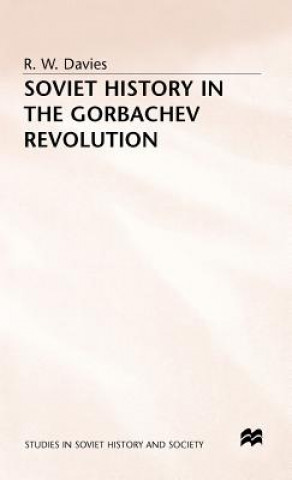 Książka Soviet History in the Gorbachev Revolution R. W. Davies