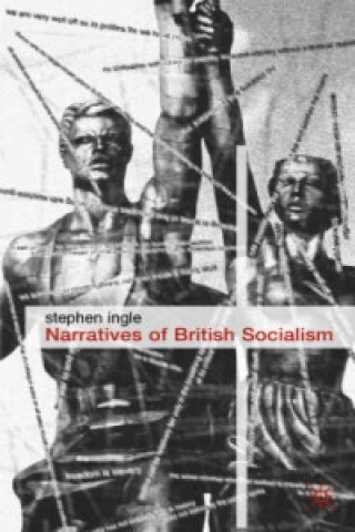 Kniha Narratives of British Socialism Stephen Ingle