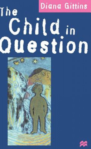 Knjiga Child in Question Diana Gittins
