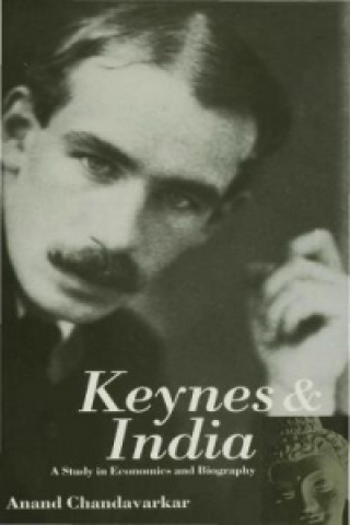 Könyv Keynes and India Anand Chandavarkar