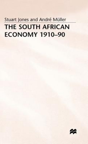 Kniha South African Economy, 1910-90 Stuart Jones