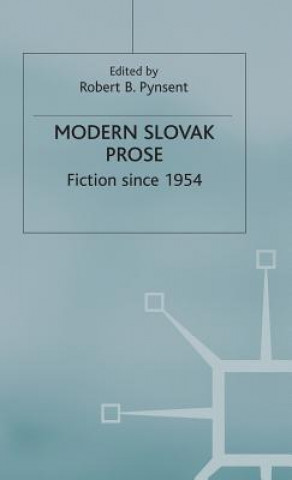 Carte Modern Slovak Prose Robert B. Pynsent