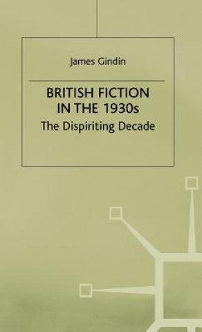 Kniha British Fiction in the 1930s James Gindin