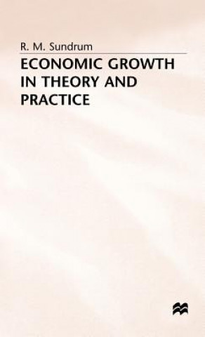 Kniha Economic Growth in Theory and Practice R. M. Sundrum