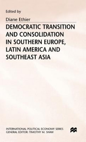 Carte Democratic Transition and Consolidation in Southern Europe, Latin America and Southeast Asia Diane Ethier