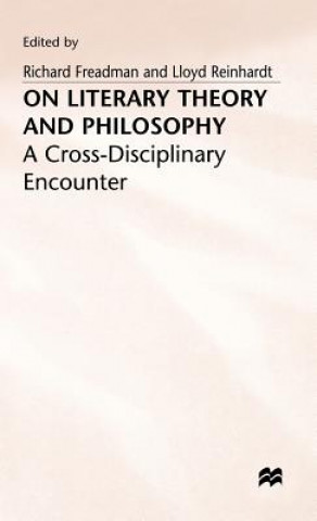 Kniha On Literary Theory and Philosophy Richard Freadman