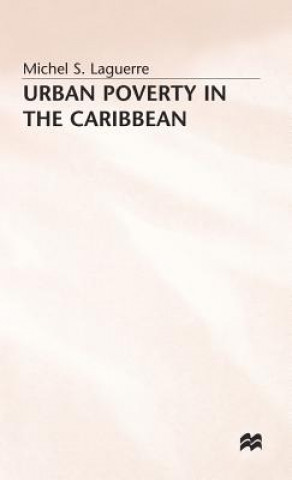 Libro Urban Poverty in the Caribbean Michel S. Laguerre