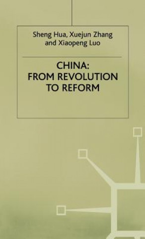 Kniha China: From Revolution to Reform Sheng Hua