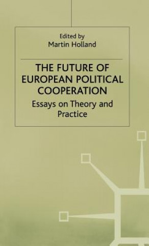 Книга Future of European Political Cooperation Martin Holland