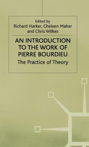 Carte Introduction to the Work of Pierre Bourdieu Richard Harker
