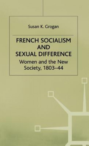 Kniha French Socialism and Sexual Difference Susan K. Foley