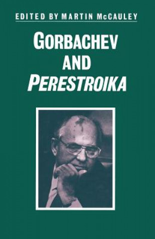 Libro Gorbachev and Perestroika Martin McCauley