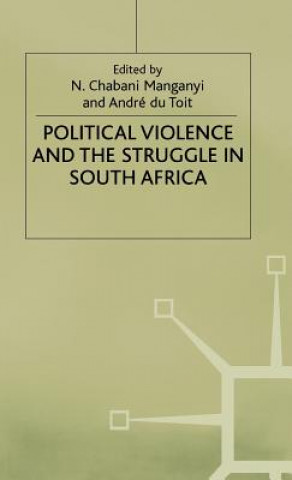 Carte Political Violence and the Struggle in South Africa Andre Du Toit