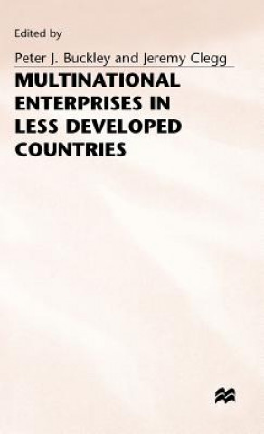 Carte Multinational Enterprises in Less Developed Countries Peter J. Buckley