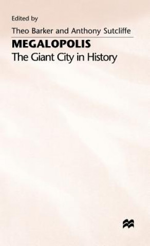 Libro Megalopolis: The Giant City in History Theo Barker