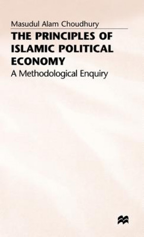 Livre Principles of Islamic Political Economy Masudul Alam Choudhury