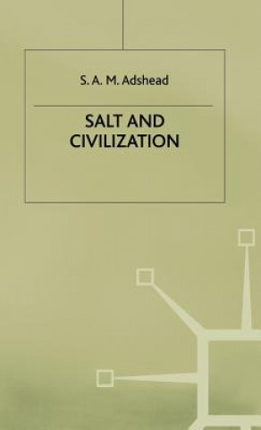 Kniha Salt and Civilization S.A.M. Adshead