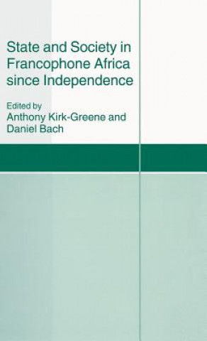 Carte State and Society in Francophone Africa Since Independence Daniel Bach