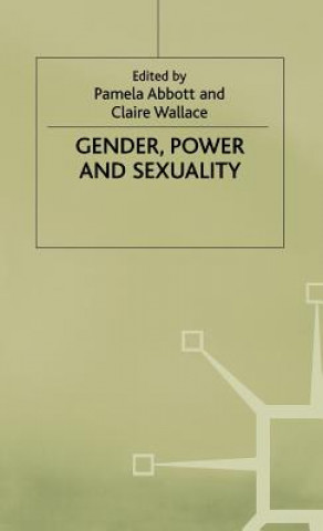 Könyv Gender, Power and Sexuality Pamela Abbott