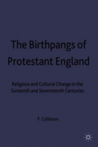 Carte Birthpangs of Protestant England Patrick Collinson