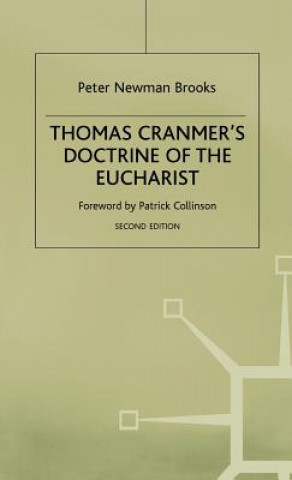 Kniha Thomas Cranmer's Doctrine of the Eucharist Peter Newman Brooks