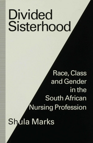 Kniha Divided Sisterhood Shula Marks