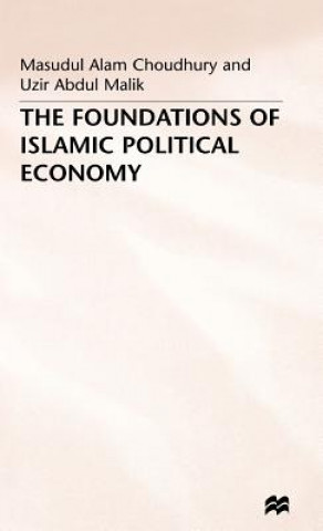 Kniha Foundations of Islamic Political Economy Masudul Alam Choudhury