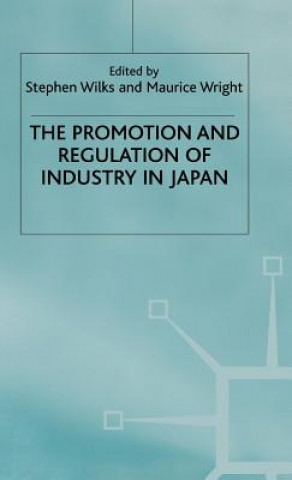 Βιβλίο Promotion and Regulation of Industry in Japan Stephen Wilks