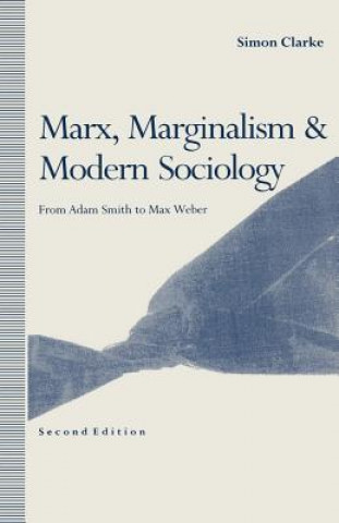 Kniha Marx, Marginalism and Modern Sociology Simon Clarke
