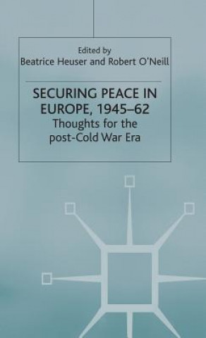 Kniha Securing Peace in Europe, 1945-62 Beatrice Heuser