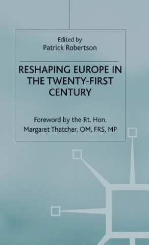 Kniha Reshaping Europe in the Twenty-First Century Patrick Robertson