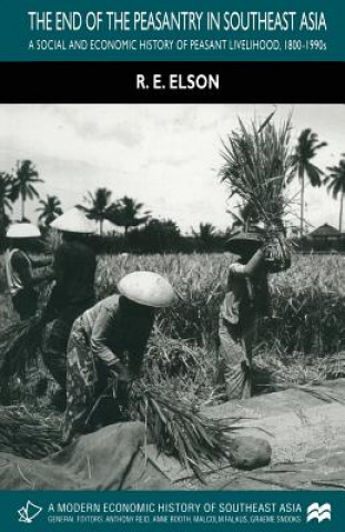 Book End of the Peasantry in Southeast Asia R.E. Elson