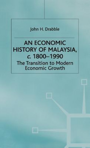 Kniha Economic History of Malaysia, c.1800-1990 John H. Drabble