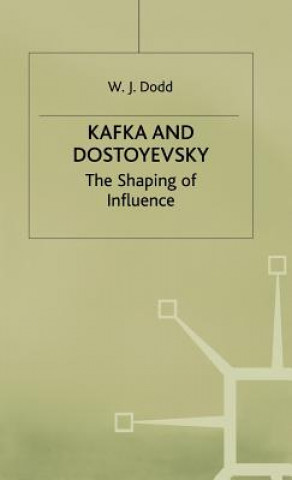 Kniha Kafka and Dostoyevsky W.J. Dodd