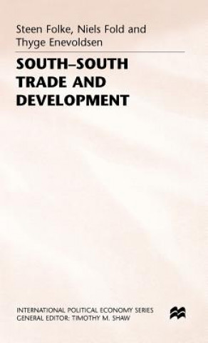 Buch South-South Trade and Development Steen Folke