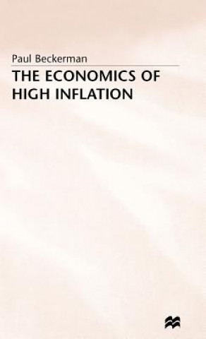 Kniha Economics of High Inflation Paul Beckerman