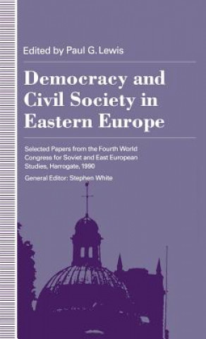 Kniha Democracy and Civil Society in Eastern Europe Paul G. Lewis