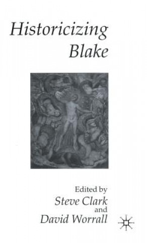 Knjiga Historicizing Blake Steve Clark
