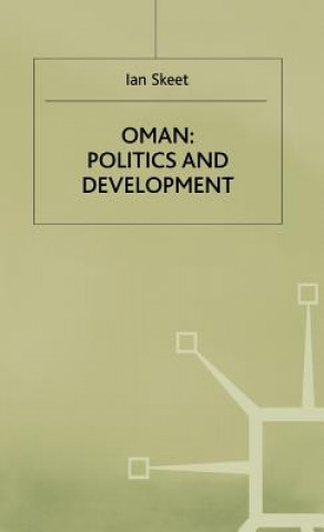 Carte Oman: Politics and Development Ian Skeet