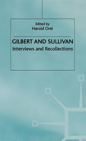 Kniha Gilbert and Sullivan Harold Orel