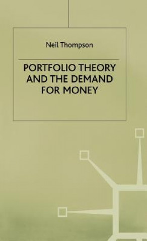 Könyv Portfolio Theory and the Demand for Money Neil Thompson