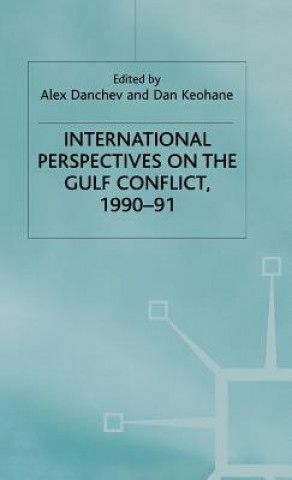 Kniha International Perspectives on the Gulf Conflict, 1990-91 Alex Danchev