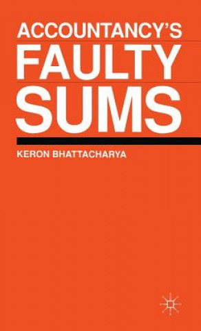 Book Accountancy's Faulty Sums Keron Bhattacharya