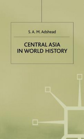 Knjiga Central Asia in World History S.A.M. Adshead