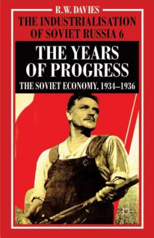 Carte Industrialisation of Soviet Russia Volume 6: The Years of Progress R. W. Davies